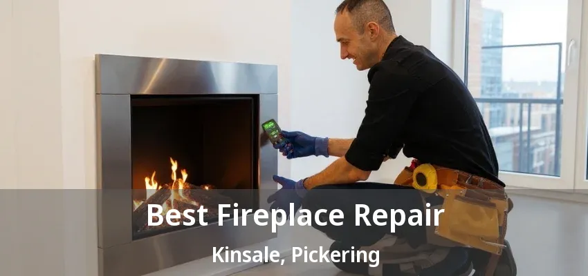 Best Fireplace Repair Kinsale, Pickering - ON Best Fireplace Repair Kinsale, Pickering - ON