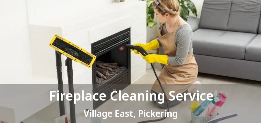 Fireplace Cleaning Service Village East, Pickering - ON