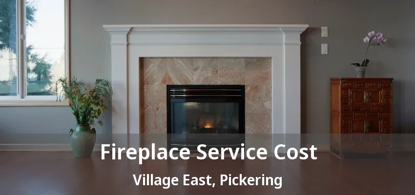 Fireplace Service Cost Village East, Pickering - ON Fireplace Service Cost Village East, Pickering - ON