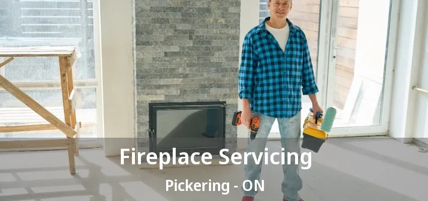 Fireplace Servicing Pickering - ON Fireplace Servicing Pickering - ON