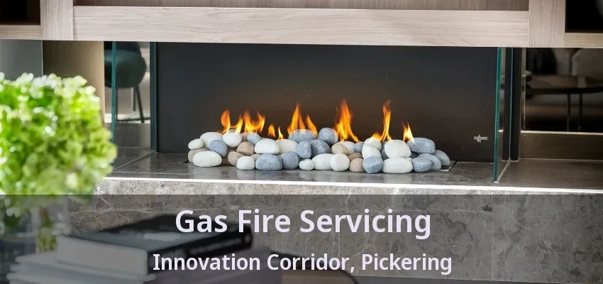 Gas Fire Servicing Innovation Corridor, Pickering - ON