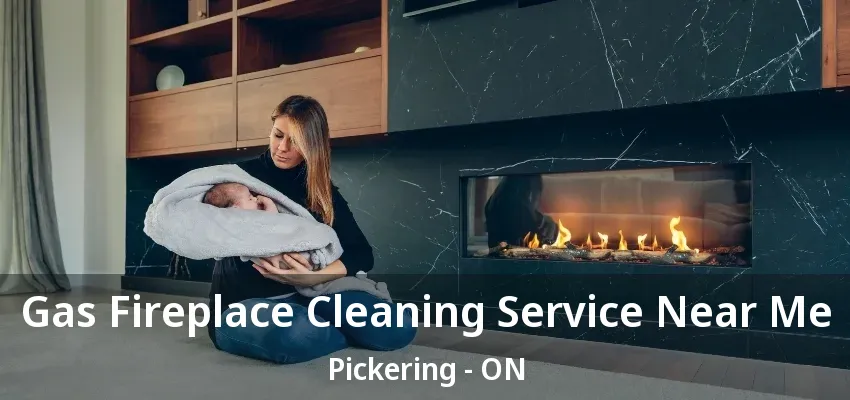 Gas Fireplace Cleaning Service Near Me Pickering - ON Gas Fireplace Cleaning Service Near Me Pickering - ON