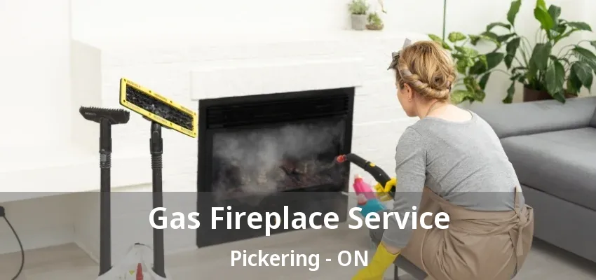 Gas Fireplace Service Pickering - ON