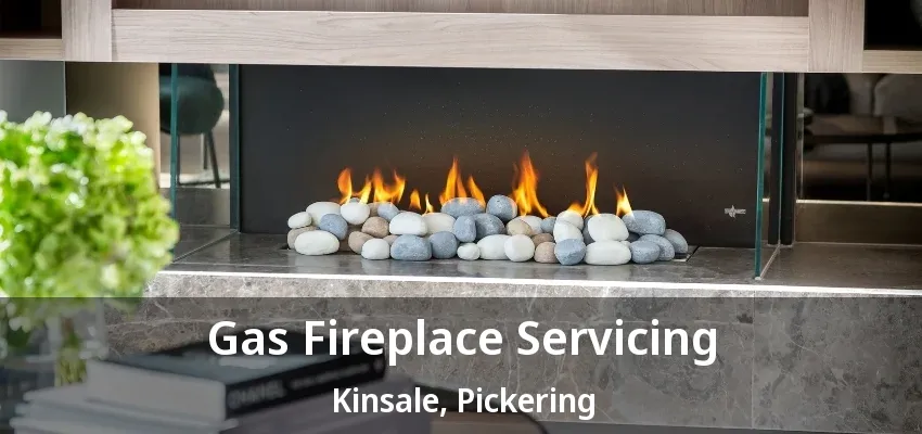 Gas Fireplace Servicing Kinsale, Pickering - ON Gas Fireplace Servicing Kinsale, Pickering - ON