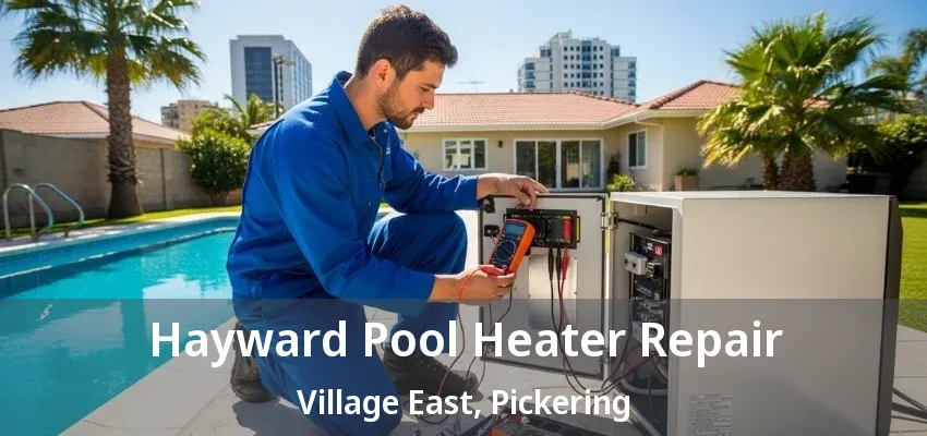 Hayward Pool Heater Repair Village East, Pickering - ON Hayward Pool Heater Repair Village East, Pickering - ON