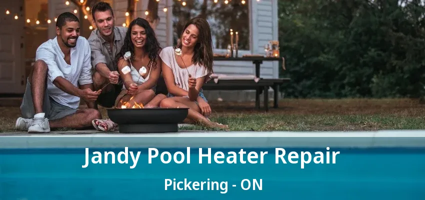 Jandy Pool Heater Repair Pickering - ON