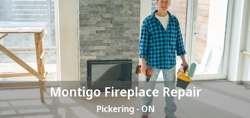Montigo Fireplace Repair Pickering - ON Montigo Fireplace Repair Pickering - ON