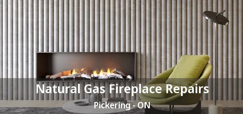 Natural Gas Fireplace Repairs Pickering - ON