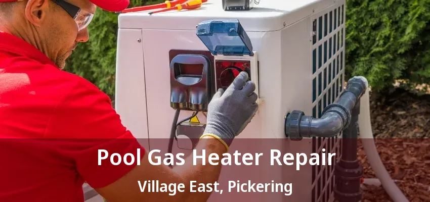 Pool Gas Heater Repair Village East, Pickering - ON Pool Gas Heater Repair Village East, Pickering - ON