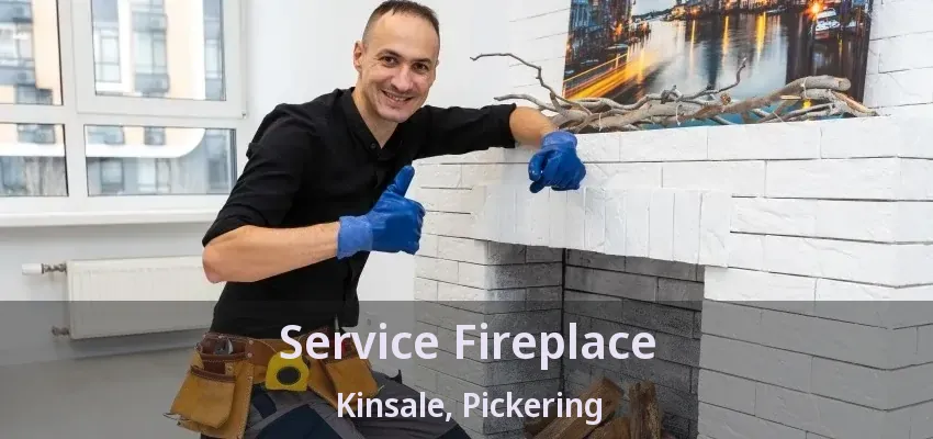 Service Fireplace Kinsale, Pickering - ON Service Fireplace Kinsale, Pickering - ON