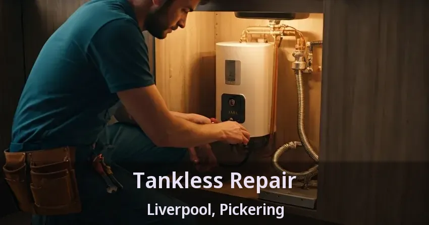Tankless Repair Liverpool, Pickering - ON Tankless Repair Liverpool, Pickering - ON