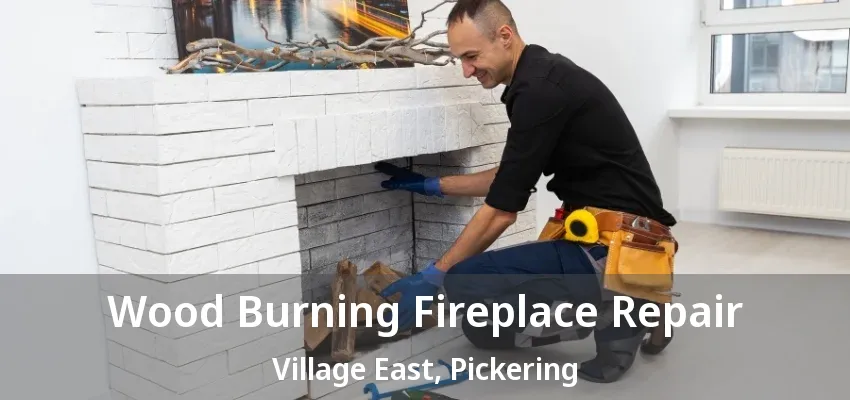 Wood Burning Fireplace Repair Village East, Pickering - ON Wood Burning Fireplace Repair Village East, Pickering - ON